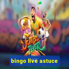 bingo live astuce