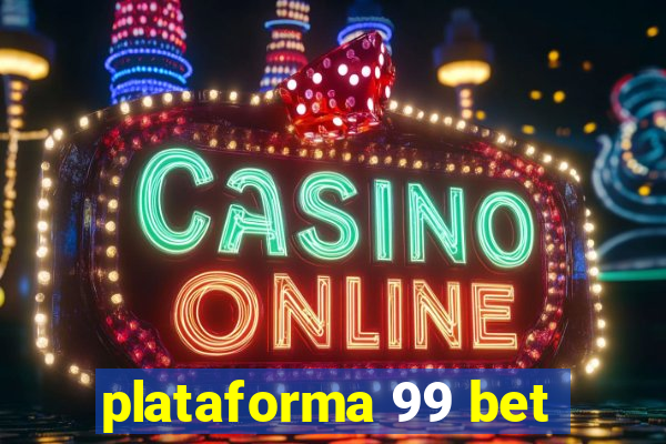 plataforma 99 bet