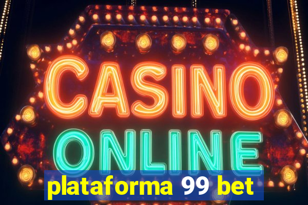 plataforma 99 bet