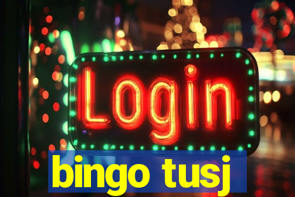 bingo tusj