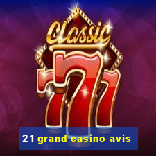 21 grand casino avis