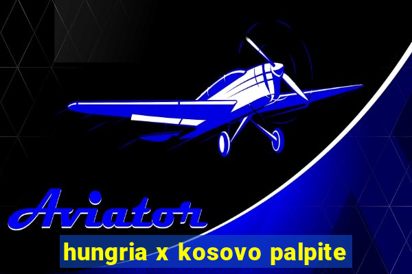 hungria x kosovo palpite