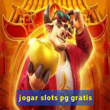 jogar slots pg gratis