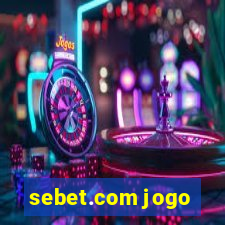 sebet.com jogo