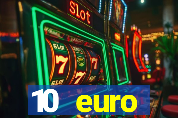 10 euro startguthaben ohne einzahlung casino