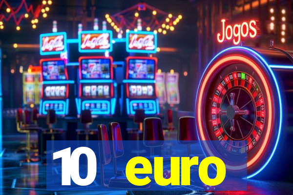 10 euro startguthaben ohne einzahlung casino