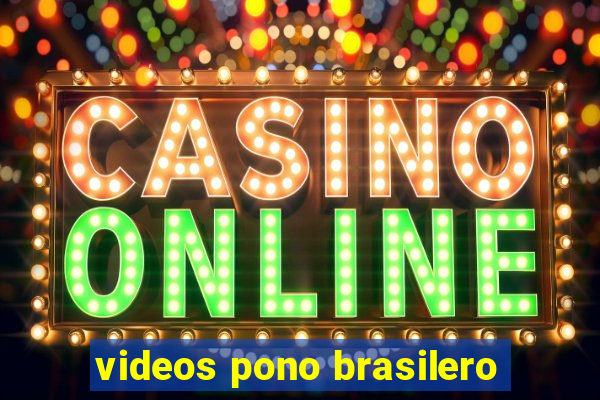 videos pono brasilero