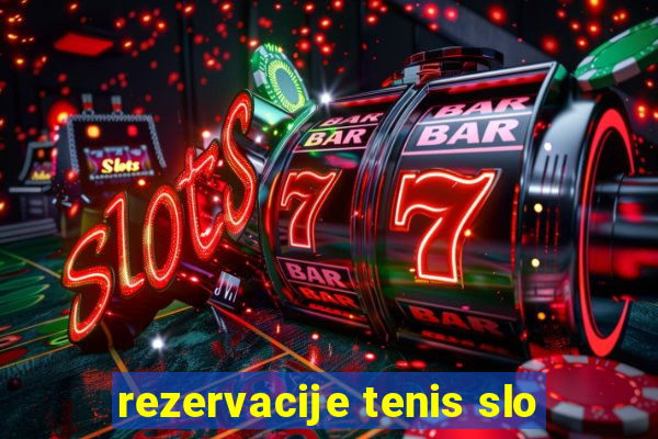 rezervacije tenis slo