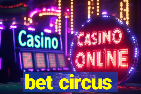 bet circus