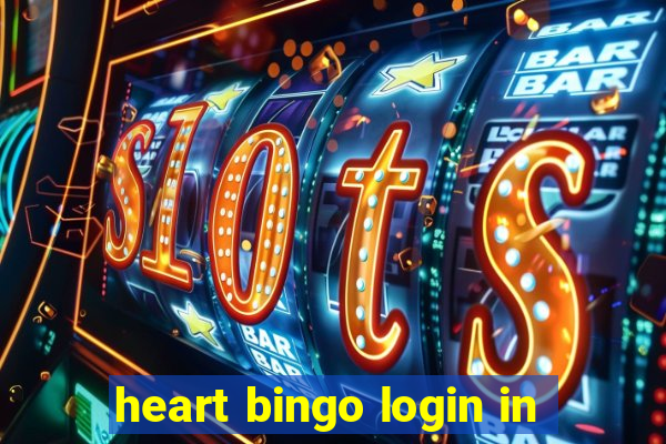 heart bingo login in