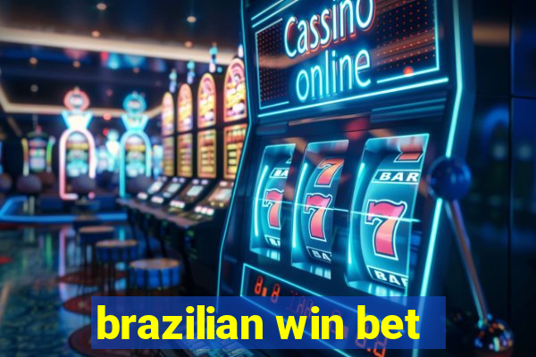 brazilian win bet