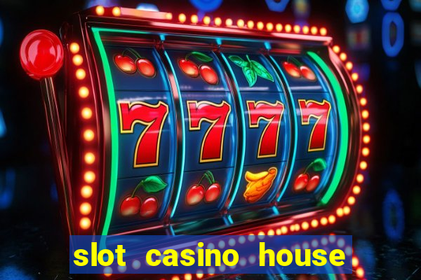 slot casino house of fun