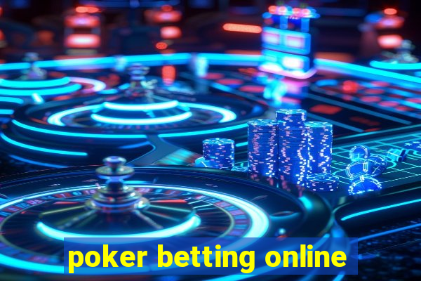 poker betting online