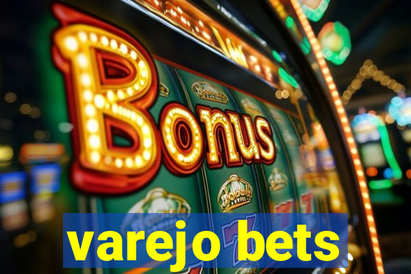 varejo bets