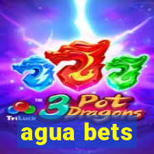 agua bets