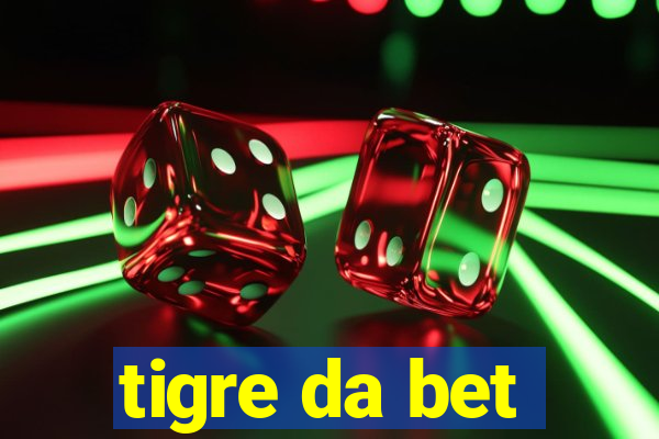 tigre da bet