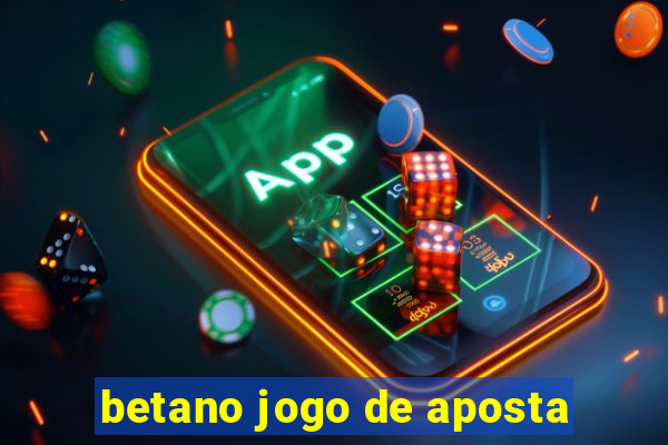 betano jogo de aposta