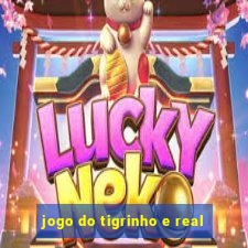 jogo do tigrinho e real