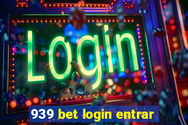 939 bet login entrar