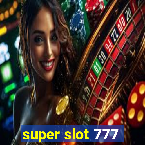 super slot 777