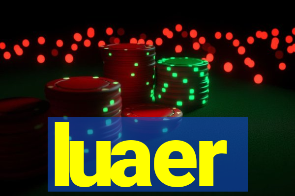 luaer