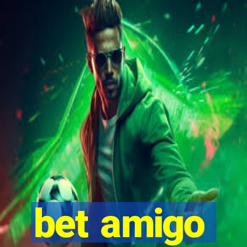 bet amigo