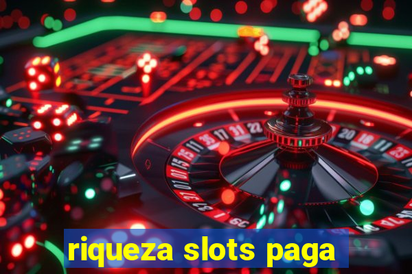 riqueza slots paga