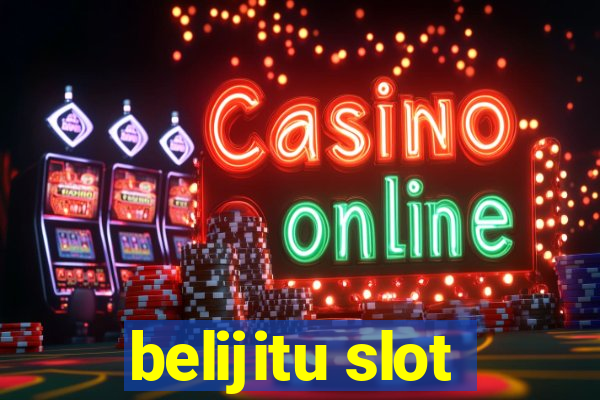 belijitu slot