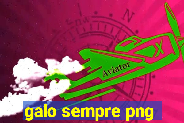 galo sempre png