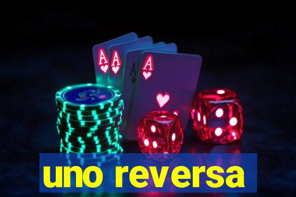 uno reversa