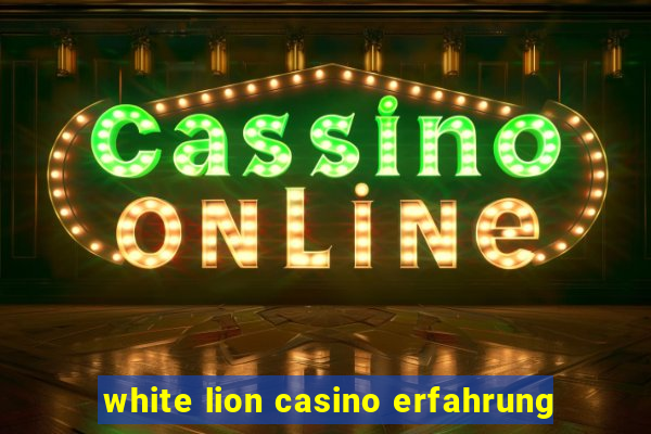 white lion casino erfahrung