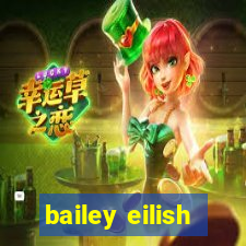 bailey eilish