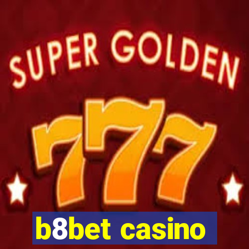 b8bet casino