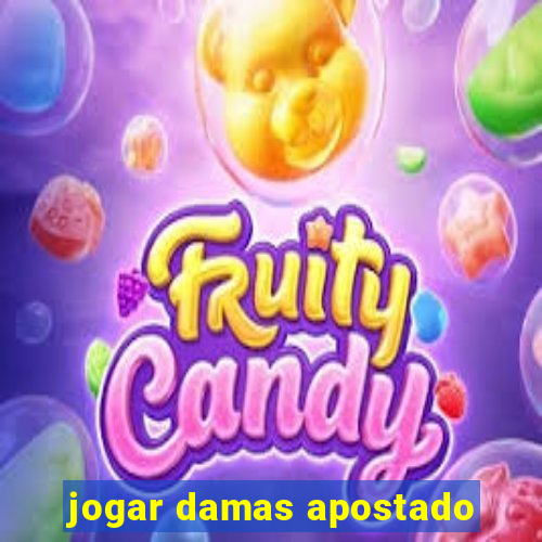 jogar damas apostado