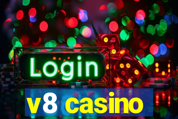 v8 casino