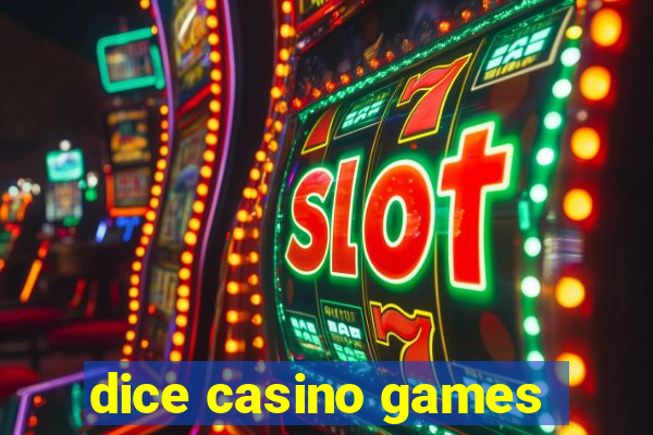 dice casino games