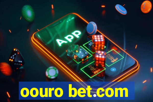 oouro bet.com