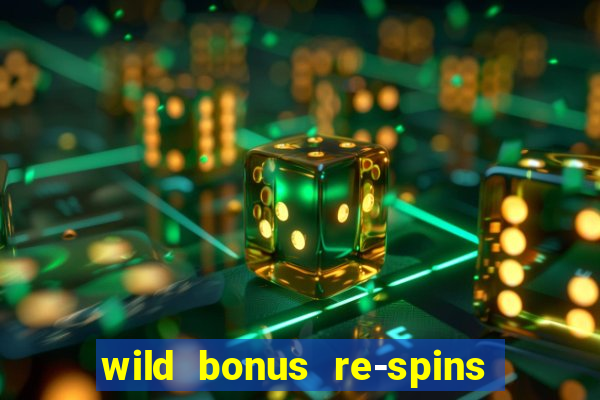 wild bonus re-spins slot free play