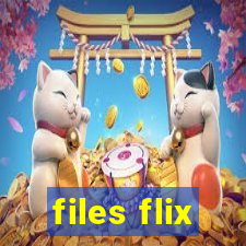 files flix