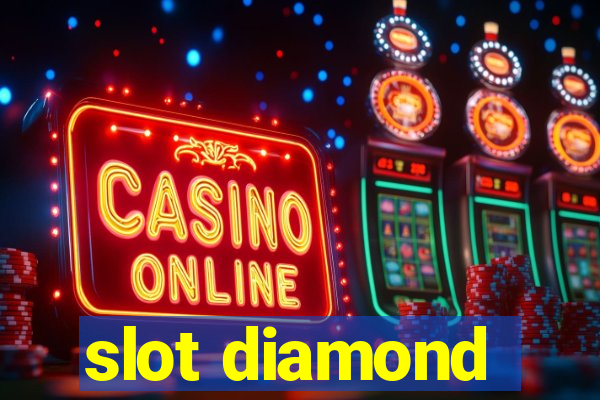 slot diamond