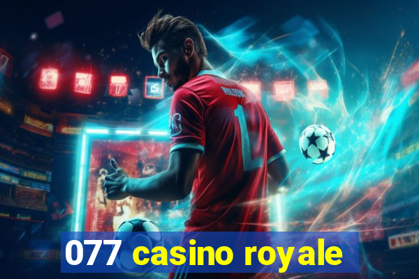 077 casino royale