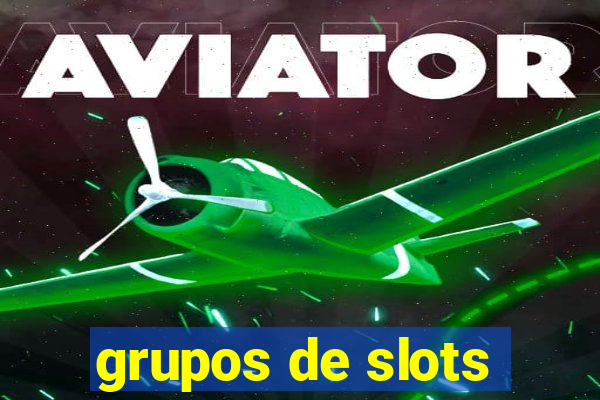 grupos de slots