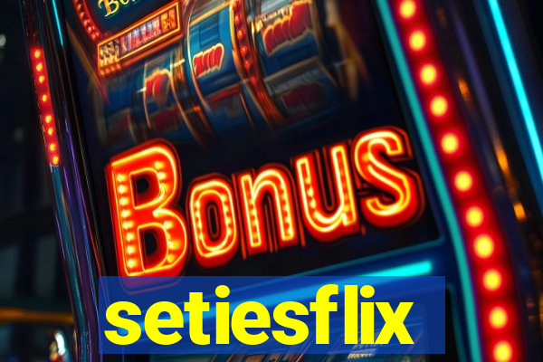 setiesflix