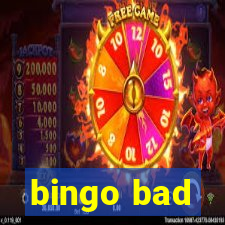 bingo bad