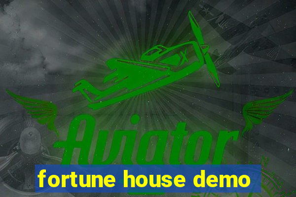 fortune house demo