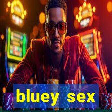 bluey sex