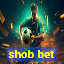 shob bet