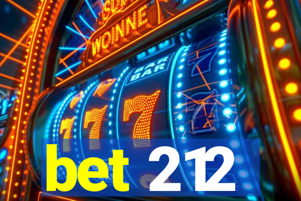 bet 212