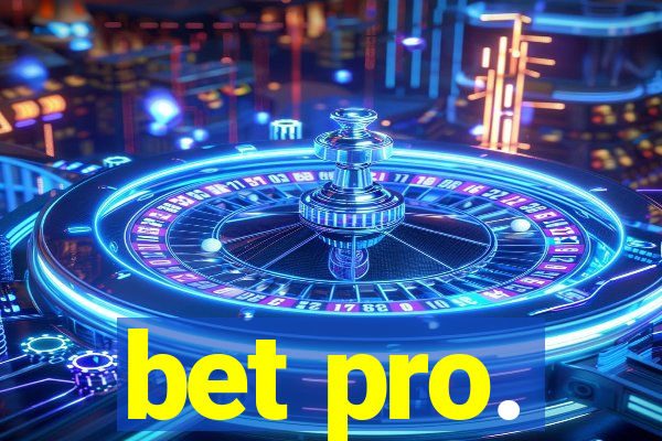 bet pro.