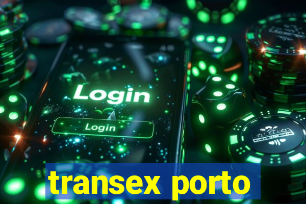 transex porto